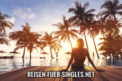 Urlaub für Singles - eine außergewöhnliche Erfahrung